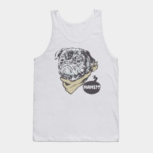 Nani!? Pug Tank Top